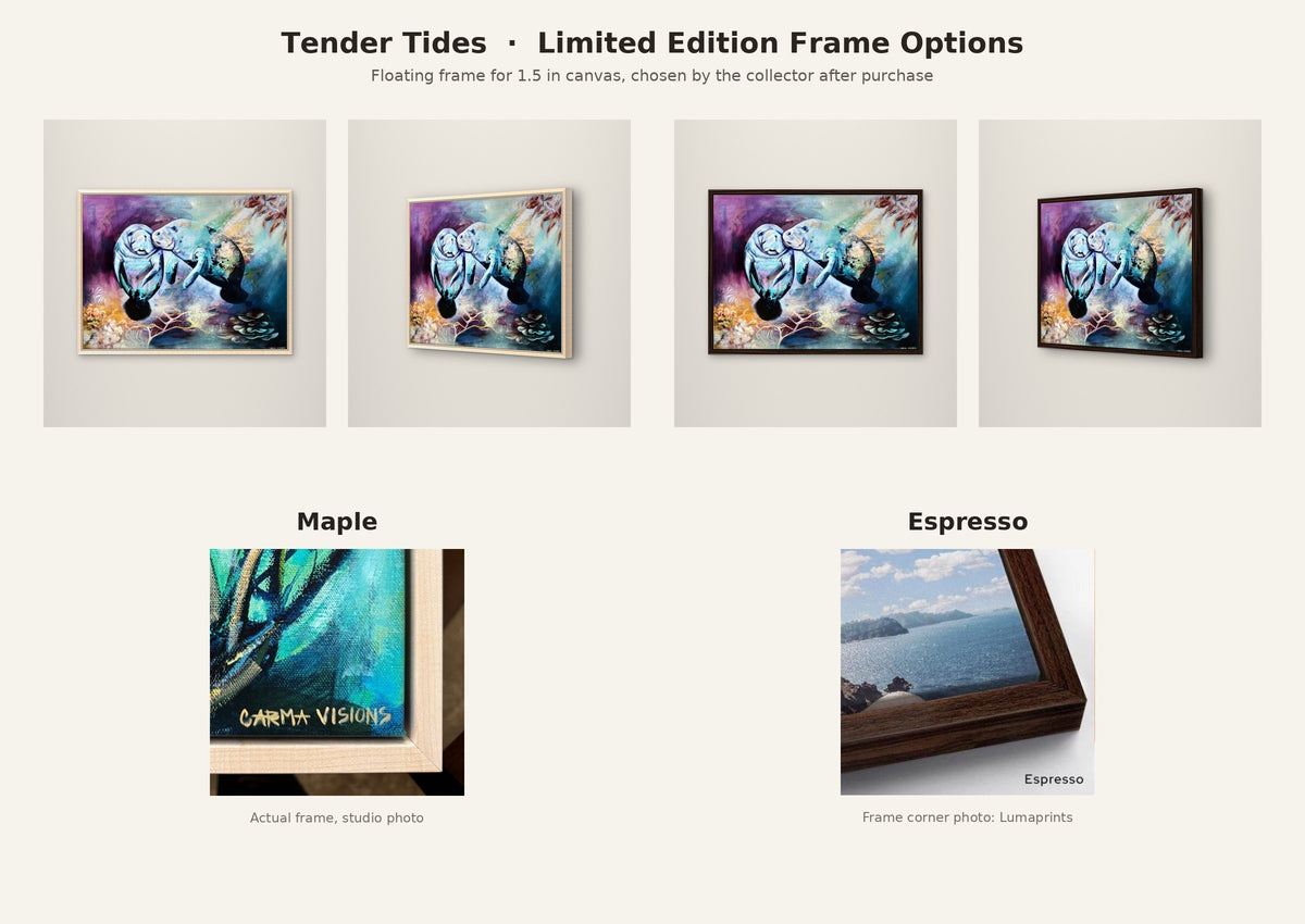 Tender Tides Limited Edition frame options: maple or espresso floating frame